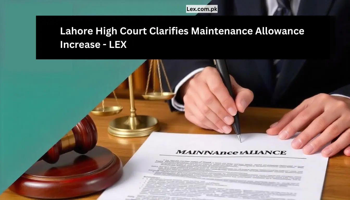 Lahore High Court Clarifies Maintenance Allowance increase (1)