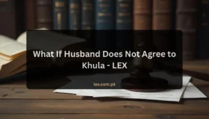 What If Husband Does Not Agree to Khula - LEX